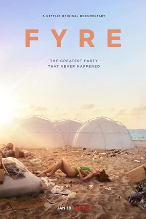 FYRE:  ,      